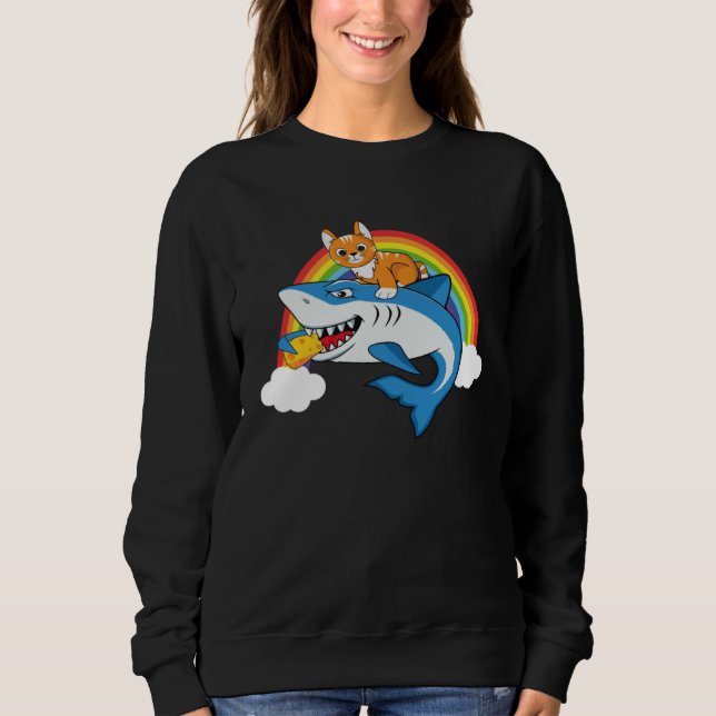 Cat Riding Shark Eating Cheese With Rainbow For Ca Sweatshirt (Vorderseite)