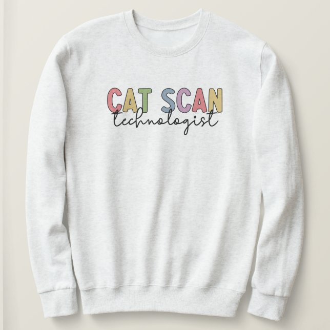 CAT Scan Technologin CT Tech Radiology - Geschenke Sweatshirt (Design vorne)