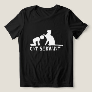 Cat Servant Funny Women's Shirt für Katzenbesitzer
