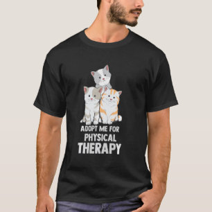 Cat Shirt Adoptierte mich für Physikalische Therap