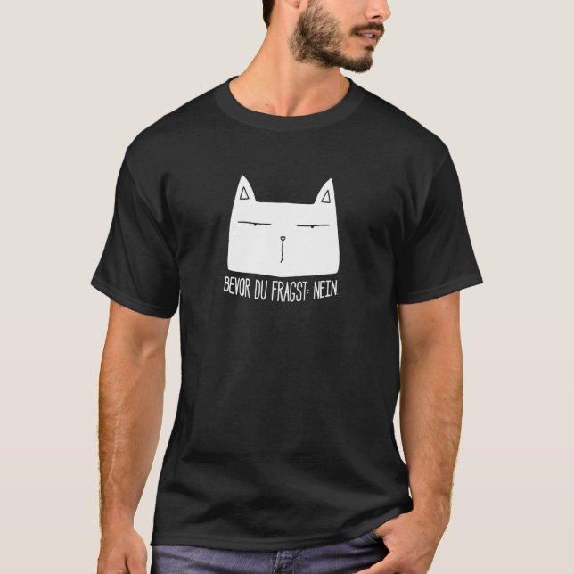 Cat Statement-Sprichwort Genervt Irony Sarcasm Ner T-Shirt (Vorderseite)