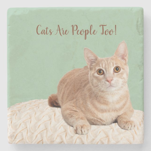 Cat Stone Untersetzer, Cat's Are People too! Steinuntersetzer (Vorderseite)