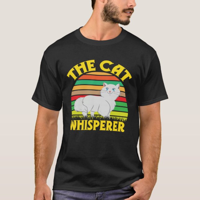 Cat  The cat whisperer cat meow T-Shirt (Vorderseite)