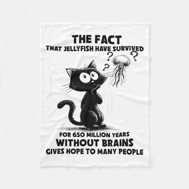 Cat The Fact That Jellyfish Have Survived For 650  Fleecedecke (Vorderseite)