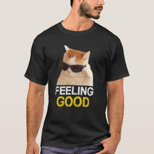 Cat Wear Sonnenbrille Gefühl Good Cat Meme T-Shirt