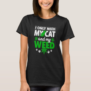 Cat Weed Cat Vater Cat Mama braucht nur meine Katz T-Shirt