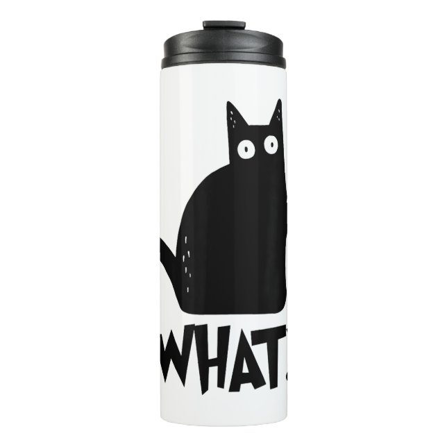 Cat What_ Funny Black Cat  Thermosbecher (Vorderseite)