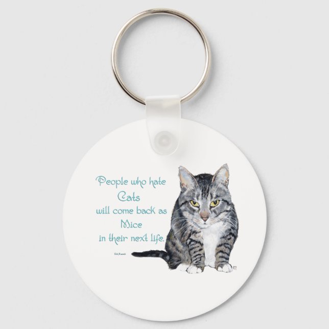 Cat Wisdom - Menschen, die Katzen hassen Schlüsselanhänger (Vorderseite)
