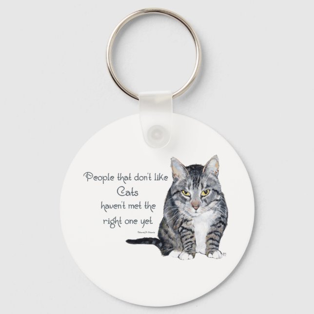 Cat Wisdom - Menschen, die Katzen nicht mögen Schlüsselanhänger (Vorderseite)