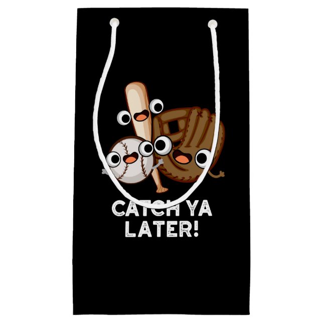 Catch Ya Spater Funny Baseball Pun Dark BG Kleine Geschenktüte (Vorderseite)