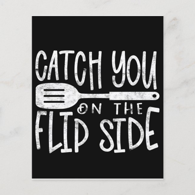 Catch you on the flip side | Funny Quote Flyer (Vorne)