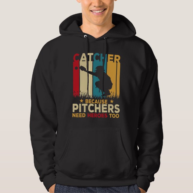 Catcher Definition Pitchers Need Heroes, Baseball Hoodie (Vorderseite)