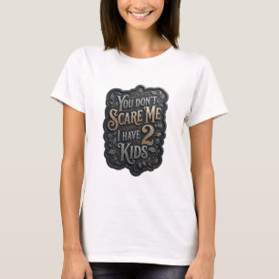 Catchy Gold DU HAST KEINE CHANCE, ICH HABE 2 KINDE T-Shirt