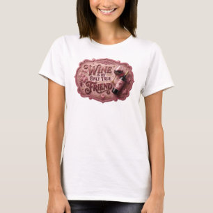 Catchy Gold WEIN IST MEIN EINZIG WAHRER FREUND T-Shirt