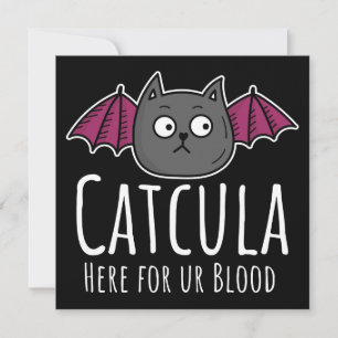 Catcula Here For Ur Blood Parody Cat Halloween Einladung
