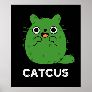 Catcus Funny Cat Cactus Pun Dark BG Poster