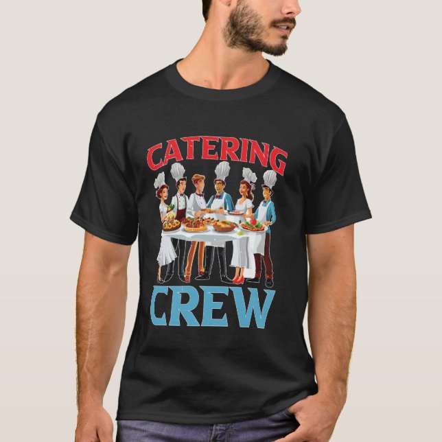 Catering-Mannschaft ----- T-Shirt (Vorderseite)