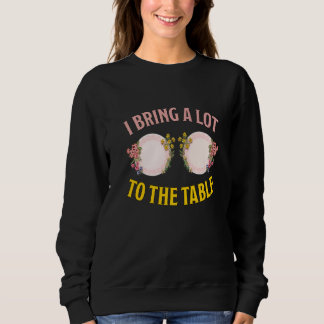 Catering Sprichwort ich bringe viel zu den Tischde Sweatshirt
