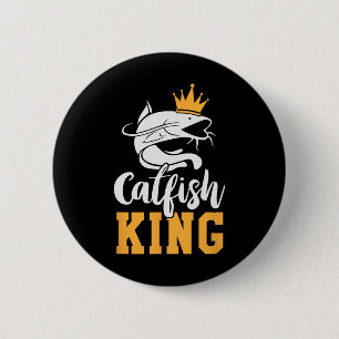 Catfish King Design Funny Catfish Fishing-Geschenk Button
