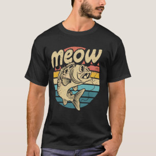 Catfish Meow Funny Catfish Fisherman Re T-Shirt