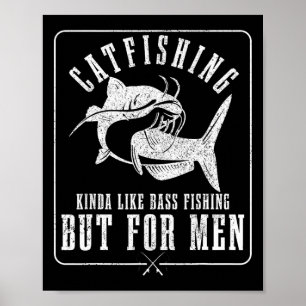 Catfishing irgendwie wie B-Angeln, aber lustig für Poster