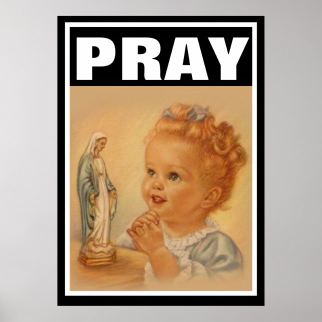 CATHOLIC KIND PRAY JUNGFRAU MARY PROLIFE POSTER (Vorne)