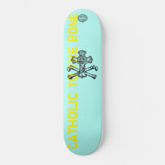 Catholic to the bone - Skateboard, 8.1/8" Skateboard