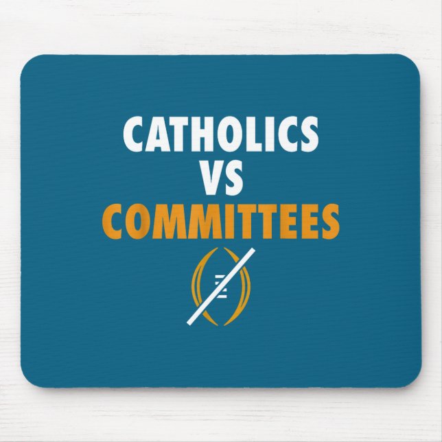 Catholics Vs Committees Funny Sarcastic Saying Men Mousepad (Vorne)