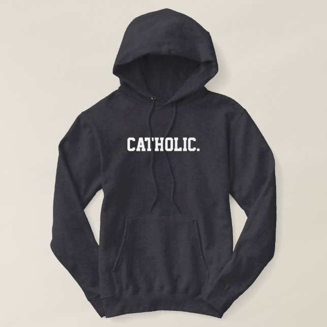 Catholique. - SWEAT - SHIRT À CAPUCHE (Design devant)