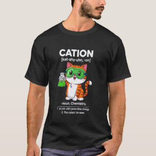 Cation Cat Chemie - Lustige Wissenschaft für süße  T-Shirt