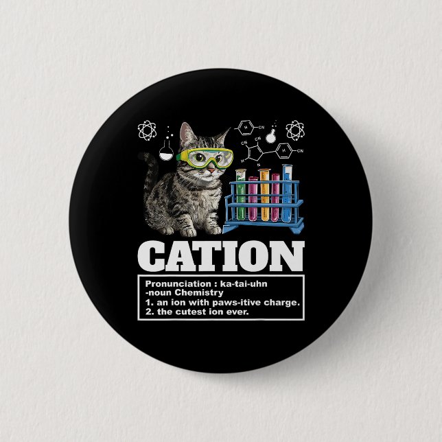 Cation Chemistry Spaß Science Teacher Cat Pun Cat  Button (Vorderseite)
