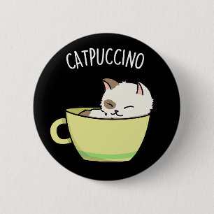 Catpuccino Funny Kitty Cat In Cup Puff Button