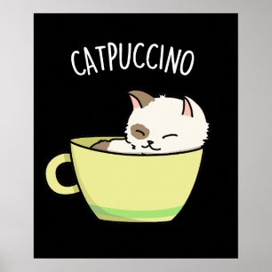 Catpuccino Lustige Katze In Tasse Wortspiel Poster