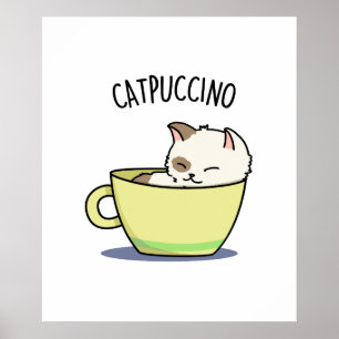 Catpuccino Lustige Katze In Tasse Wortspiel Poster