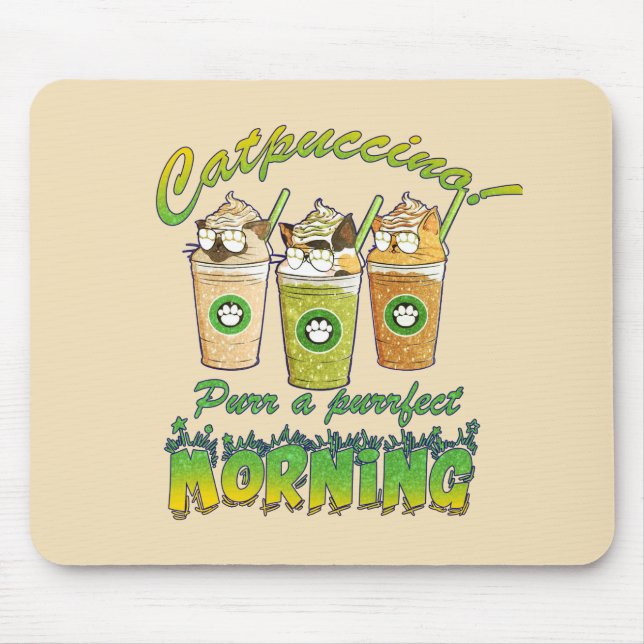 Catpuccino - Purr a Purfect Morning | Niedliche Ka Mousepad (Vorne)