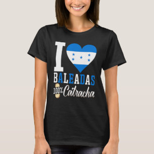 Catrach Baleada Honduras Food Comida Honduras Flag T-Shirt