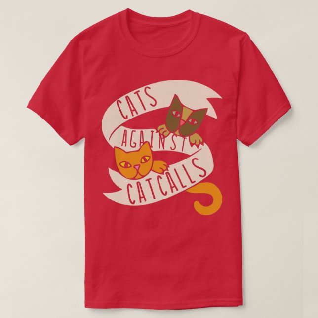 Cats against catcalls3 T-Shirt (Design vorne)