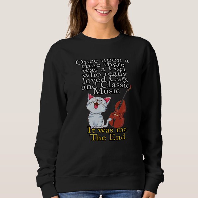 Cats and Classic Music Once Upon A Time Girl 1 Sweatshirt (Vorderseite)
