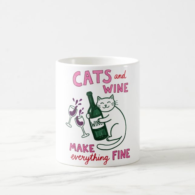 Cats and Wine Funny Mug – Make Everything Fine (Centre)