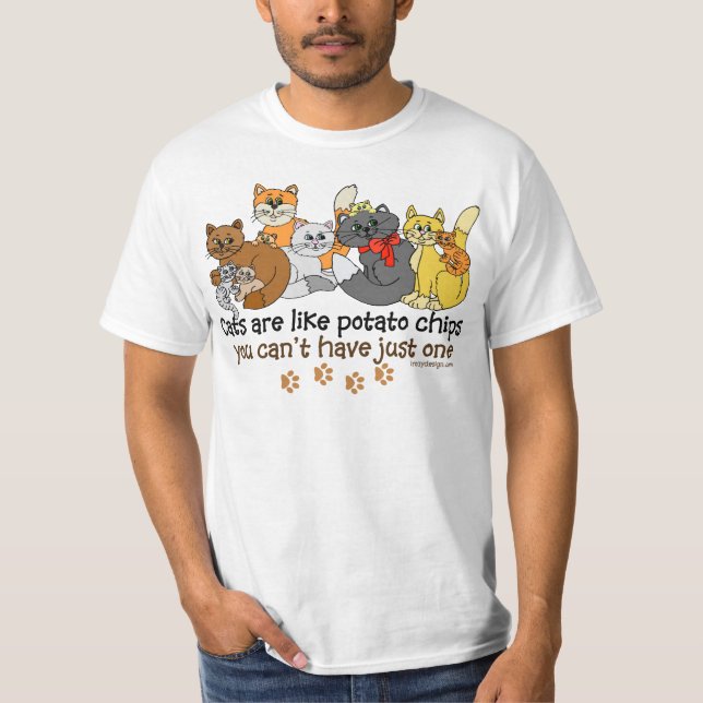 Cats are like potato chips T-Shirt (Vorderseite)