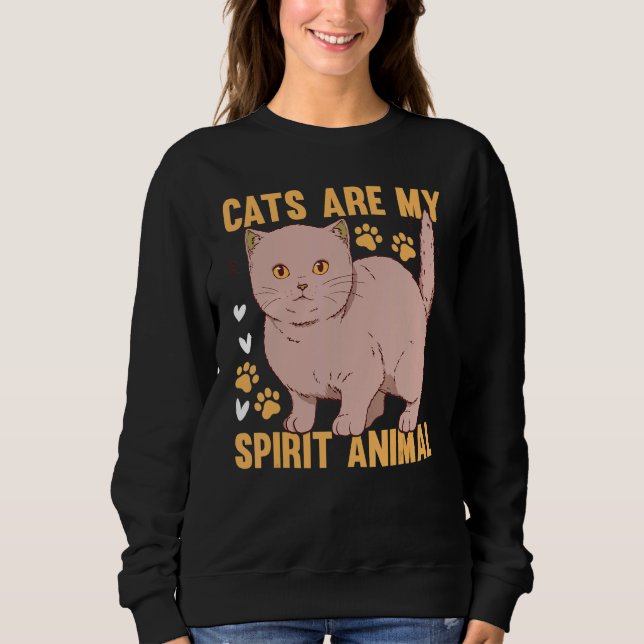 Cats Are My Spirit Animal I Cat Owner Cute Cat  I  Sweatshirt (Vorderseite)