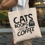Cats Books Coffee Typography Bookworm Quote Tragetasche<br><div class="desc">A typography quote tote bag for anybody who likes cats,  books and coffee. Who wouldn't... ?</div>