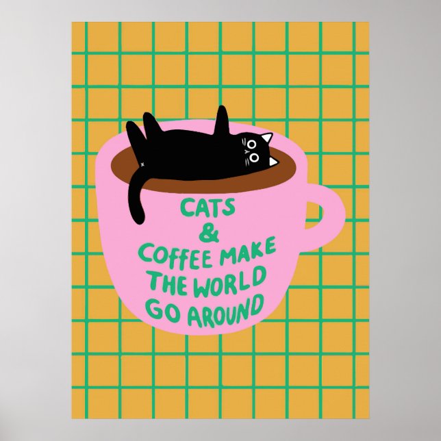 Cats & coffee make the world go around Decorative Poster (Vorne)