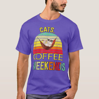 Cats Coffee Weekend Sarcastic Spaß  T-Shirt