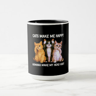 cats make me happy humans make tasse