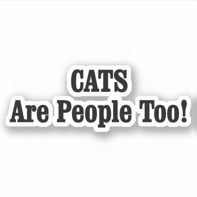 CATS sind auch Menschen! Aufkleber (Vorderseite)