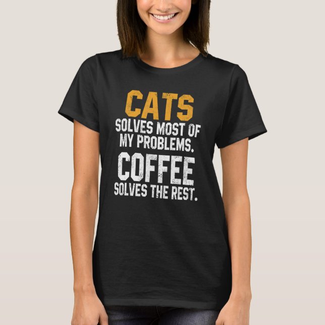 Cats Solves My Problems Coffee     Cat Kitty Women T-Shirt (Vorderseite)