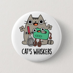 Cat's Whiskers Funny Baking Pun Button