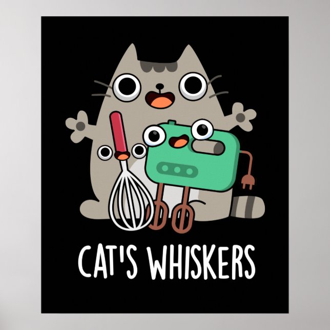 Cat's Whiskers Funny Baking Pun Dark BG Poster (Vorne)