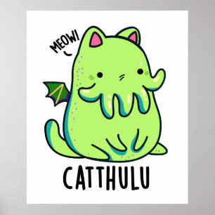 Catthulu Funny Cthulhu Cat Pun Poster